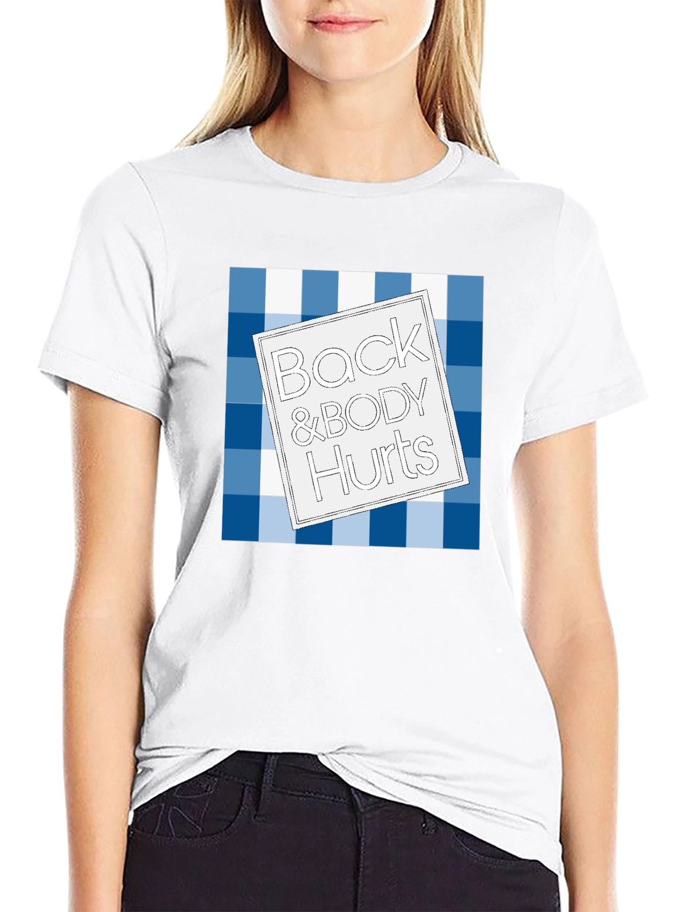 Back & Body Hurts T-Shirt