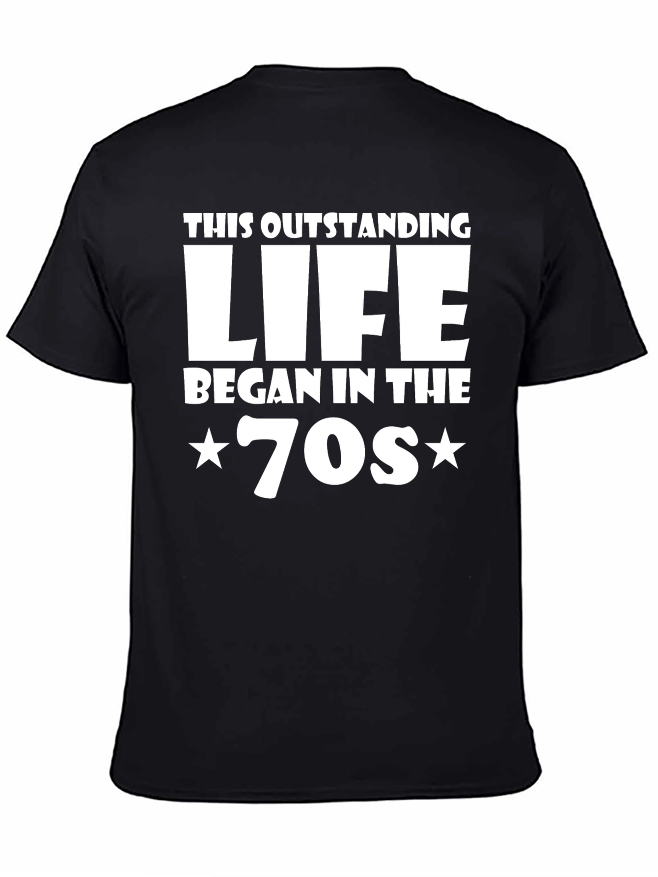 Outstanding Life Began in the 70s T-Shirt