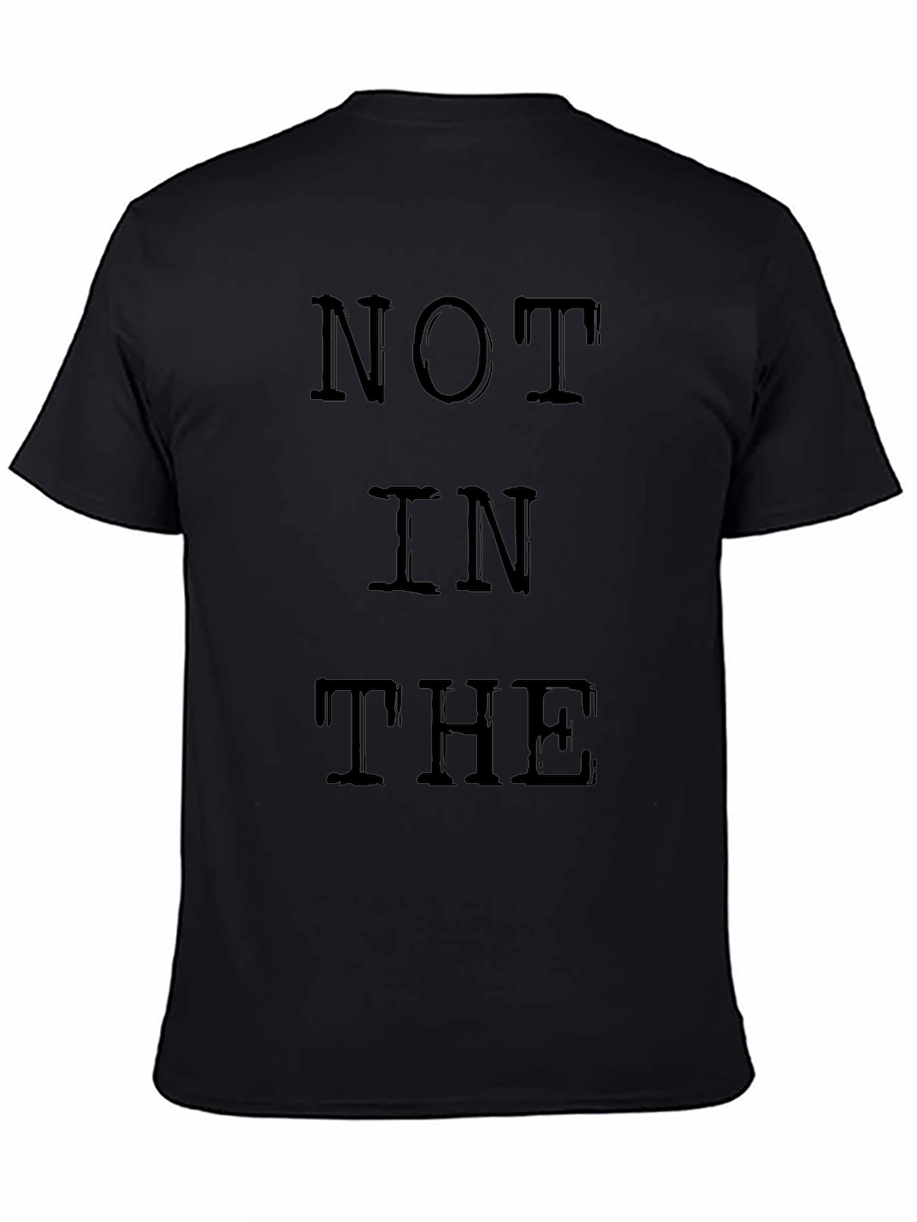 NOT IN THE Graphic Black T-Shirt