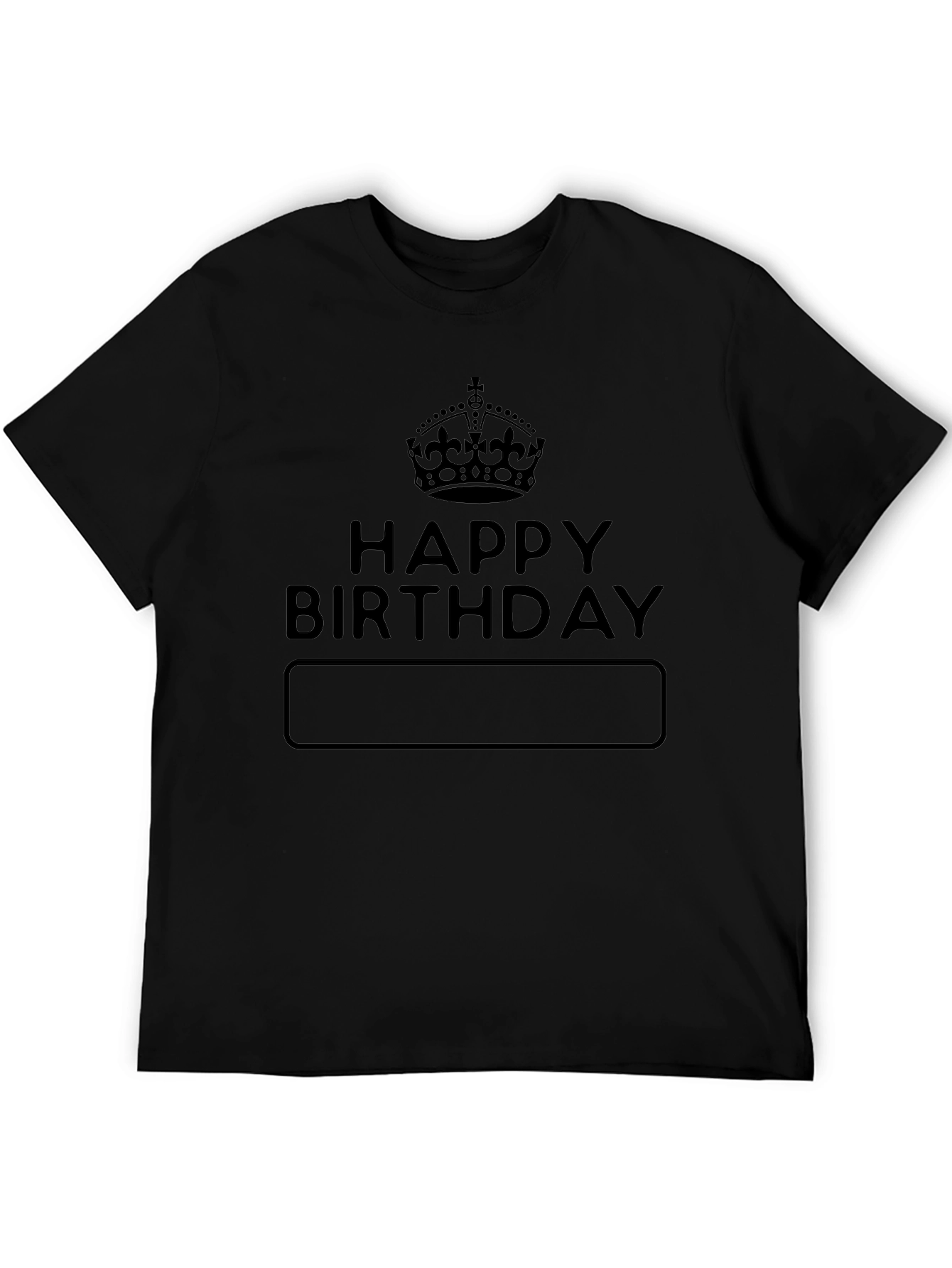Happy Birthday Custom Text Black T-Shirt