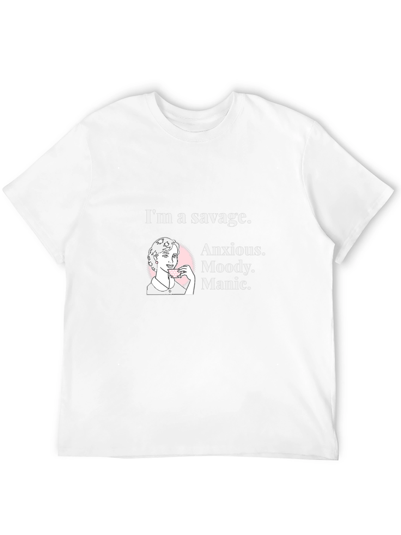 Savage Anxious Moody Manic Graphic T-Shirt