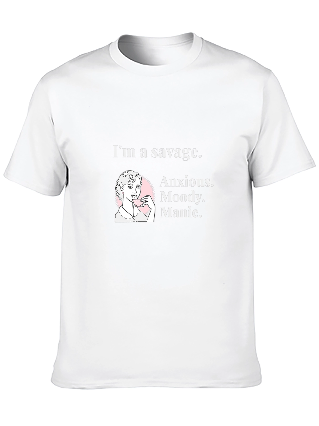 Savage Anxious Moody Manic Graphic T-Shirt