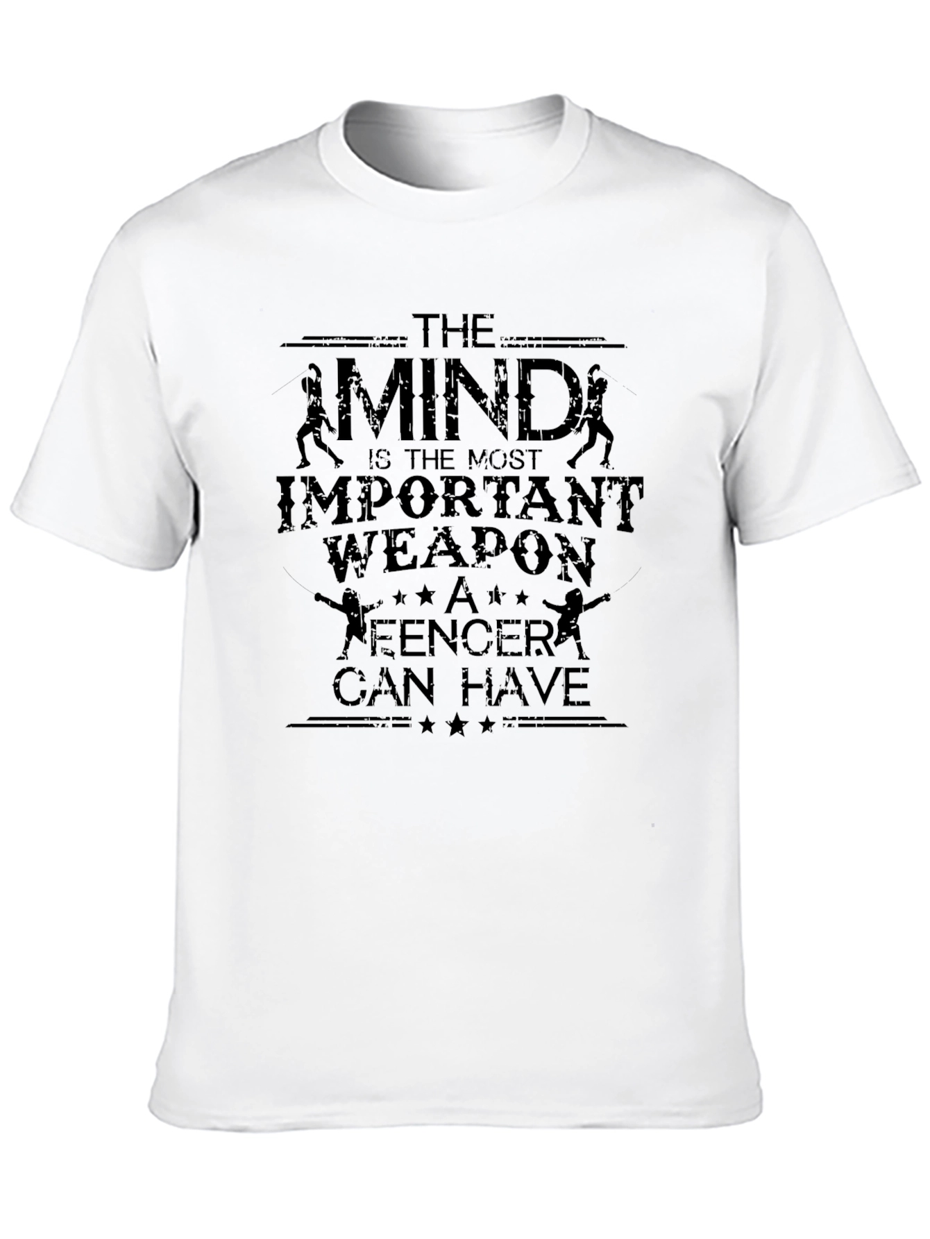 Fencing Mindset T-Shirt - The Mind is the Weapon