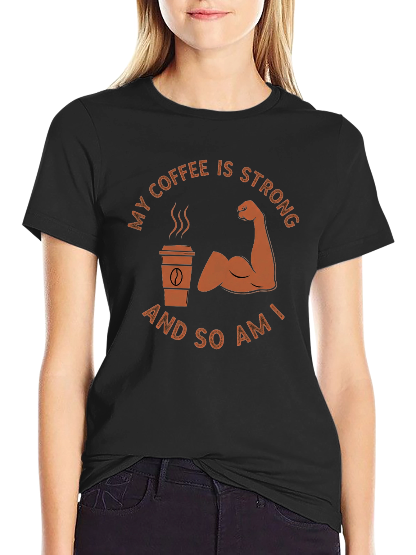 My Coffee Is Strong T-Shirt