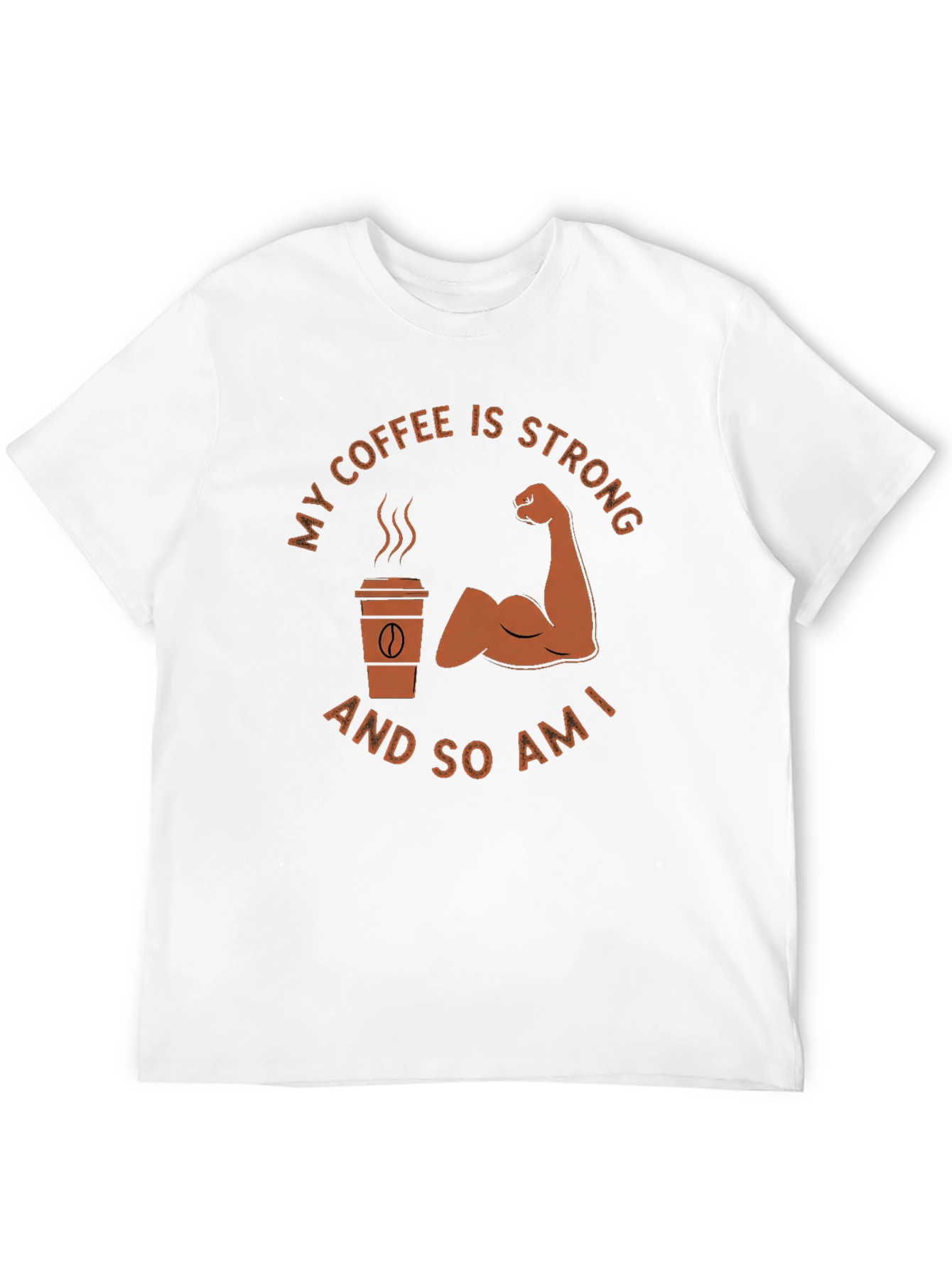 My Coffee Is Strong T-Shirt