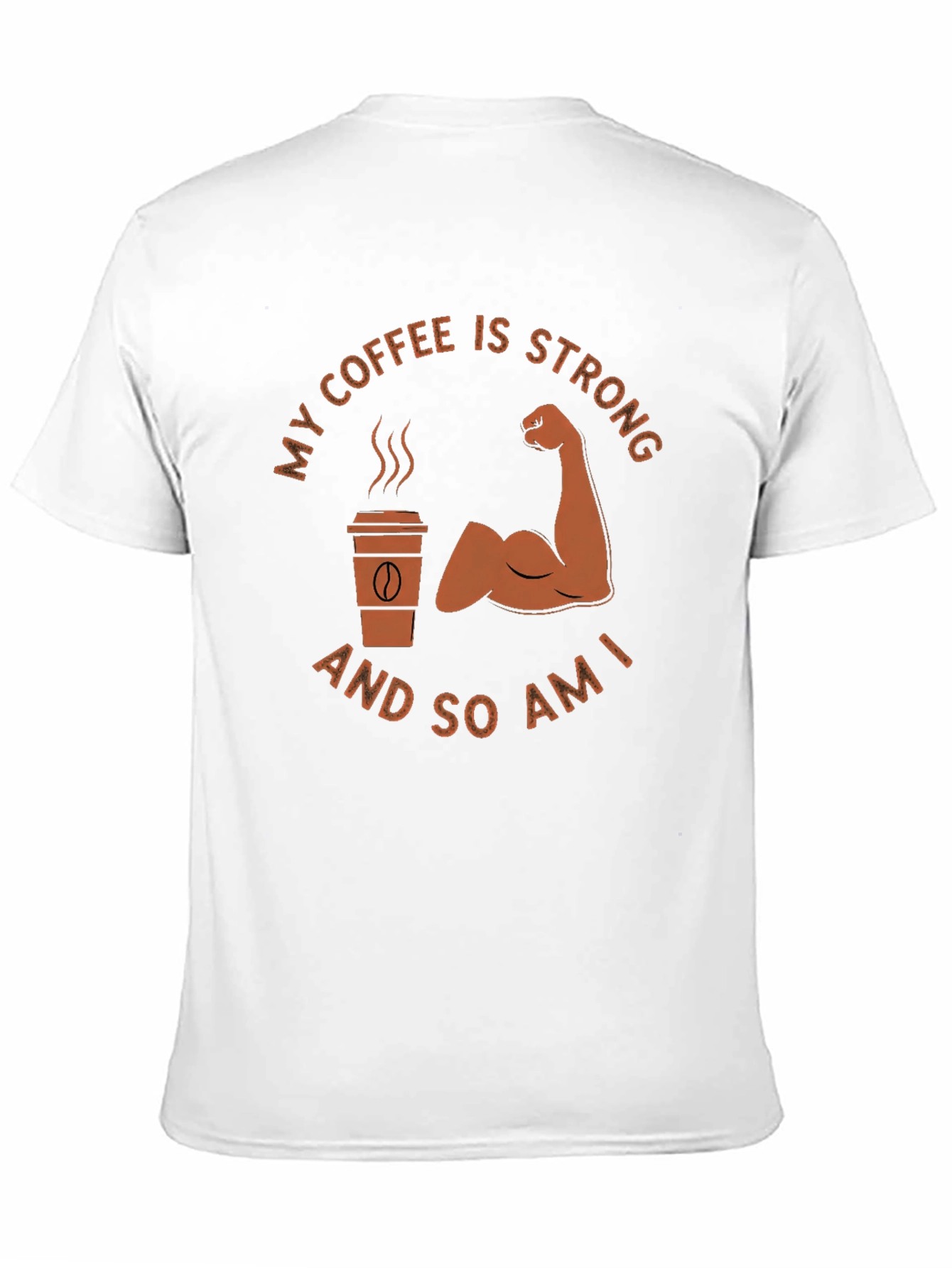 My Coffee Is Strong T-Shirt