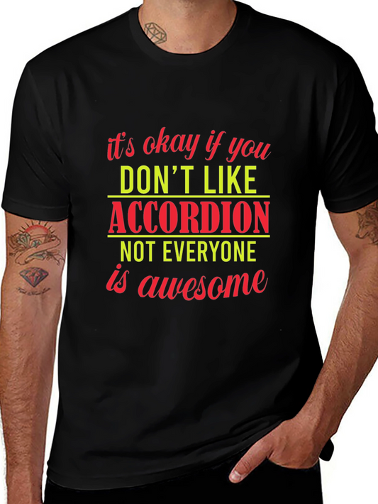Accordion Lovers T-Shirt - Its Okay Not Everyone is Awesome
