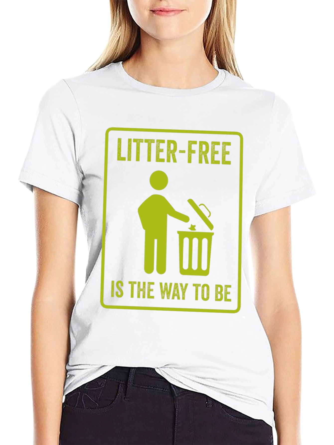 Litter-Free is the Way to Be Graphic Tee