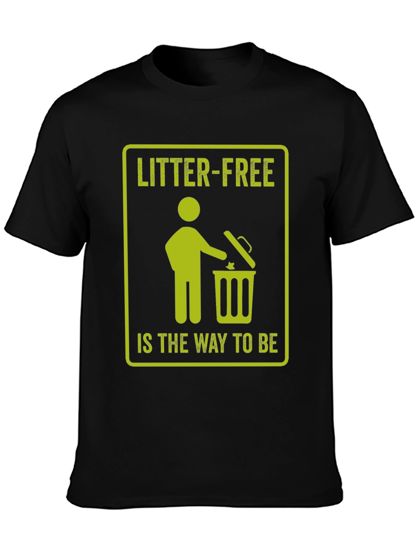 Litter-Free is the Way to Be Graphic Tee