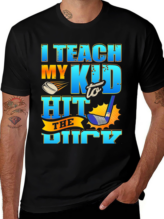 Hockey Dad T-Shirt: I Teach My Kid to Hit the Puck