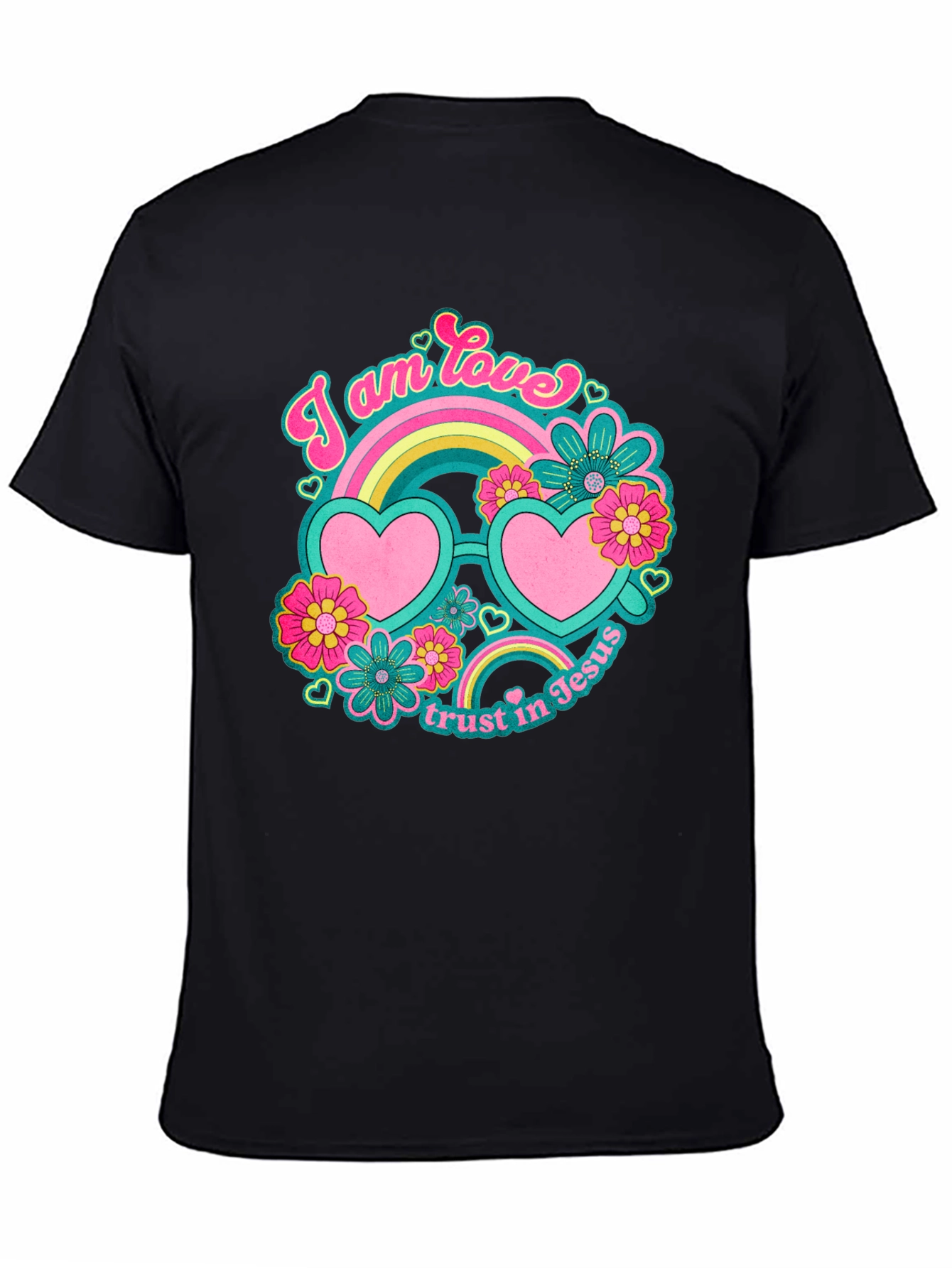 I Am Love Trust In Jesus T-Shirt
