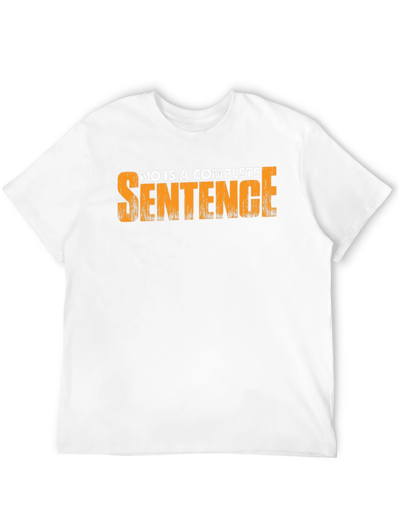 Funny Sarcastic T-Shirt - No is a Complete Sentence