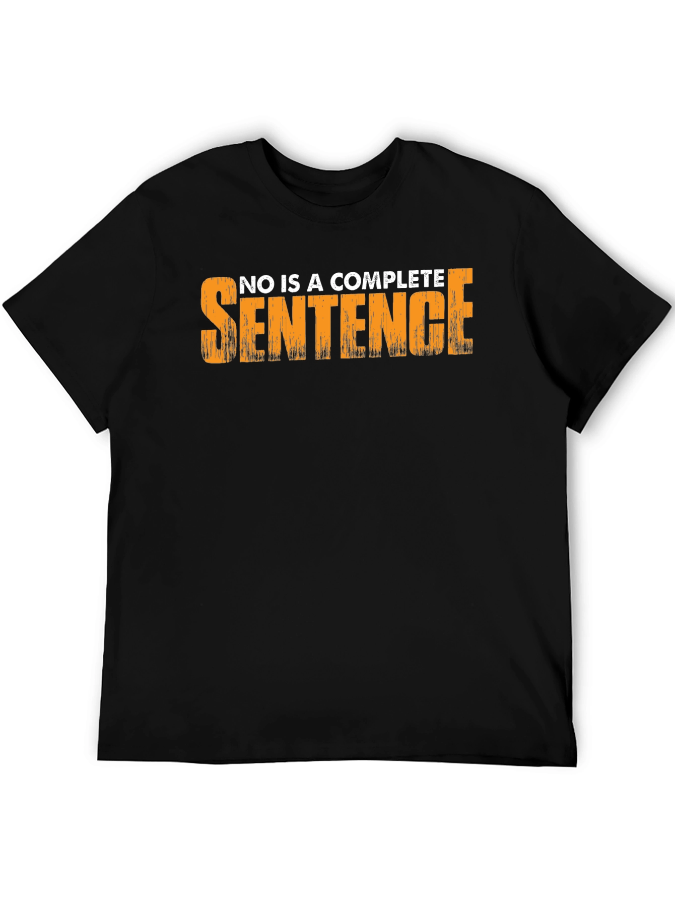 Funny Sarcastic T-Shirt - No is a Complete Sentence