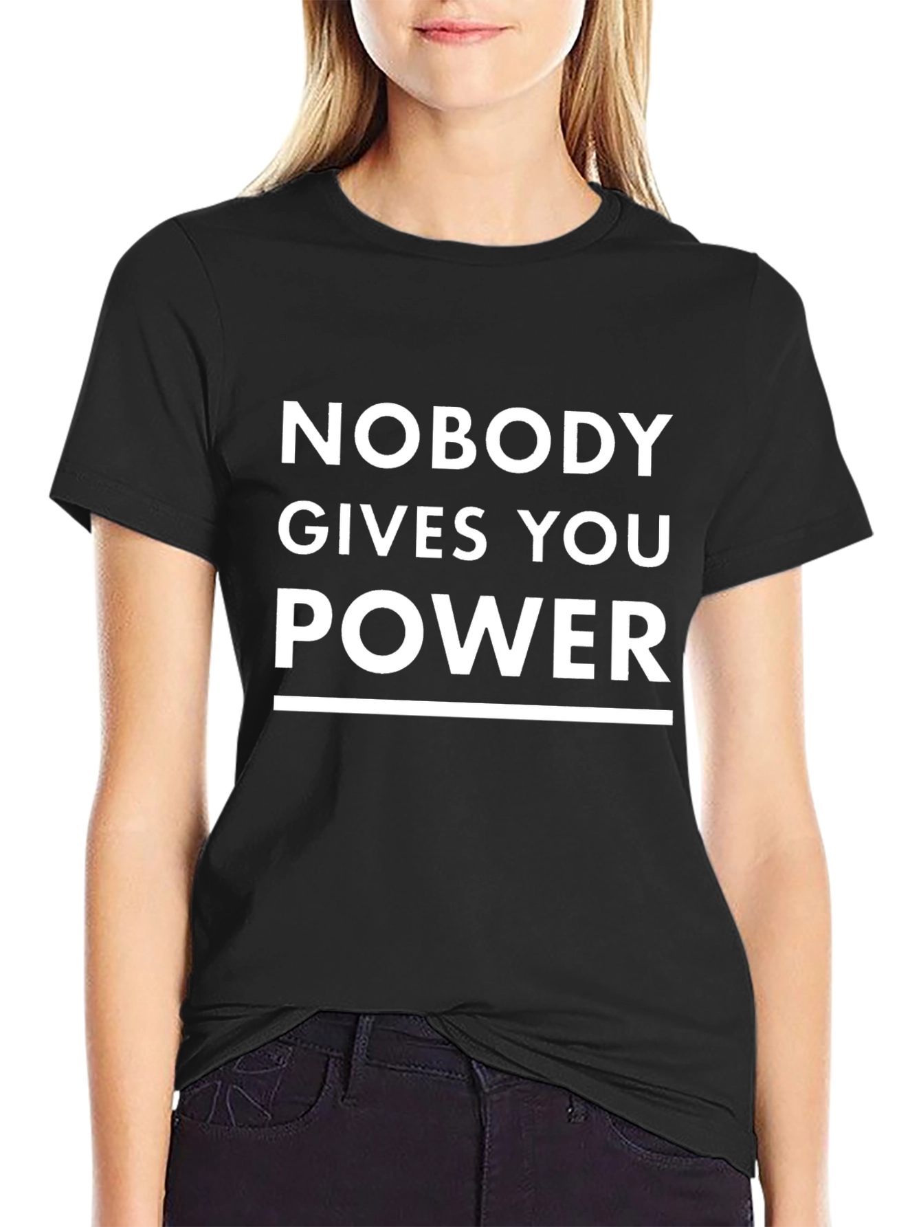 Empowering Graphic Tee - Nobody Gives You Power