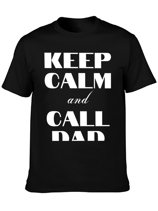 Keep Calm and Call Dad T-Shirt