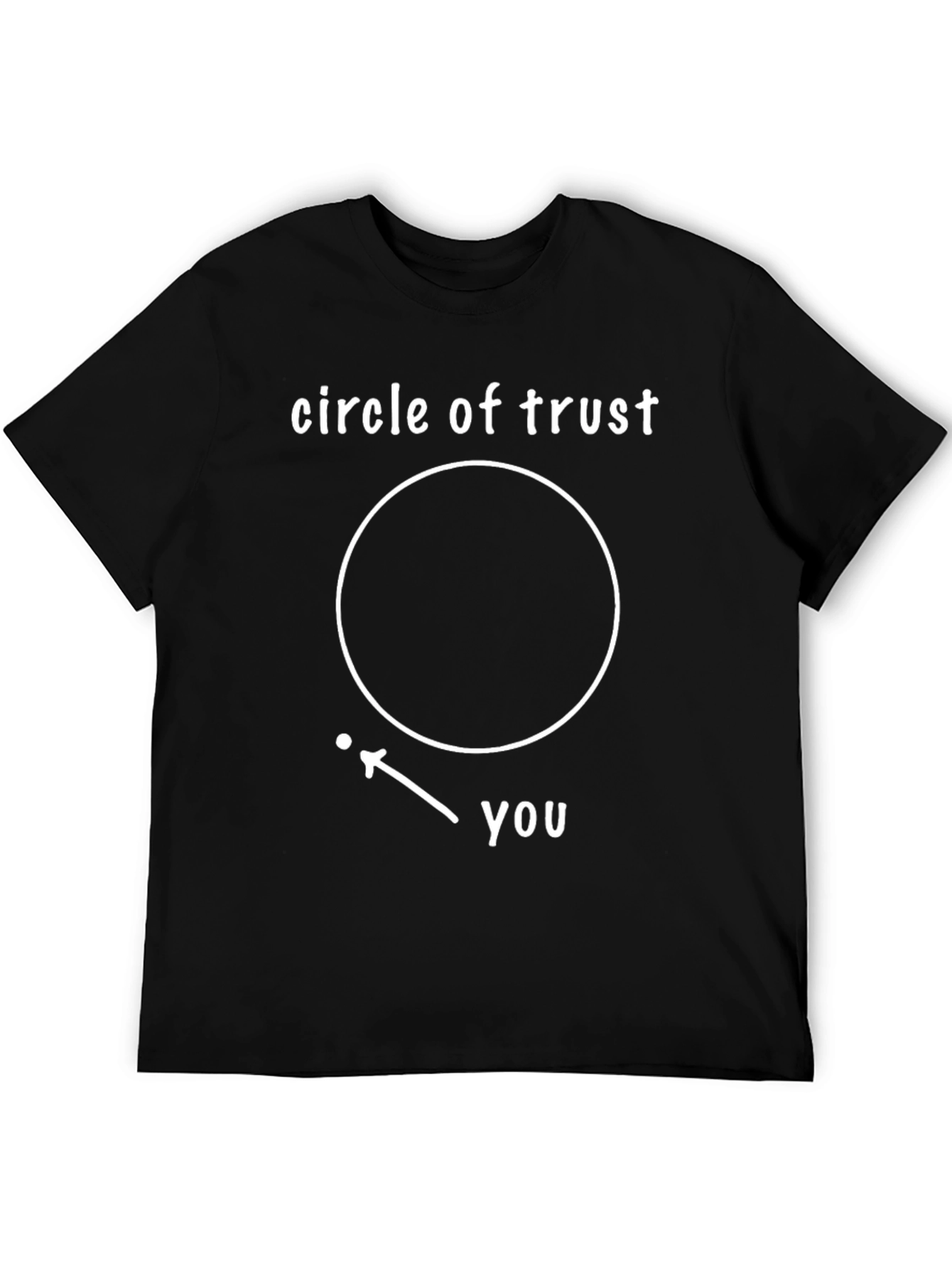 Circle of Trust Graphic T-Shirt - Funny Sarcastic Tee