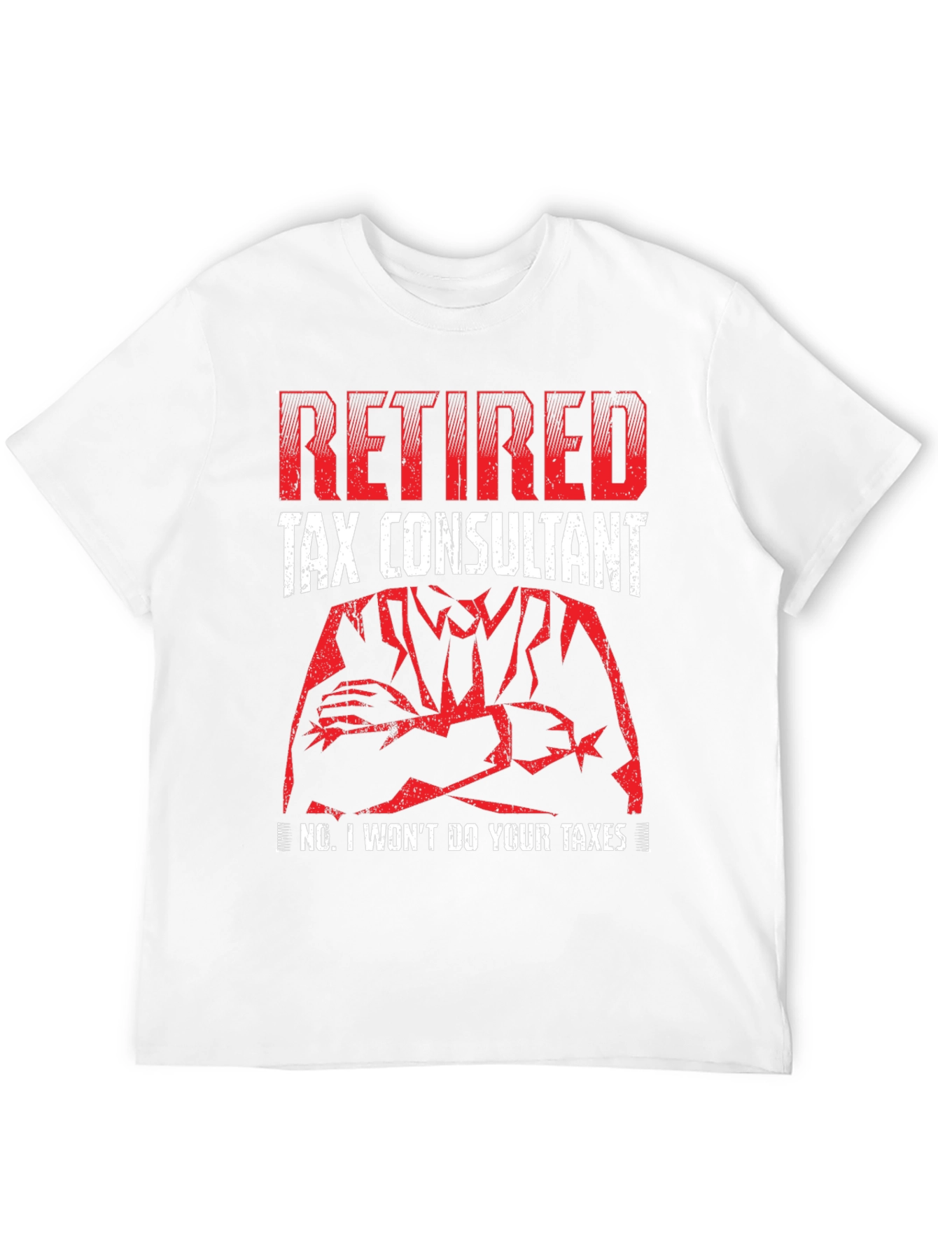 Retired Tax Consultant Graphic Tee