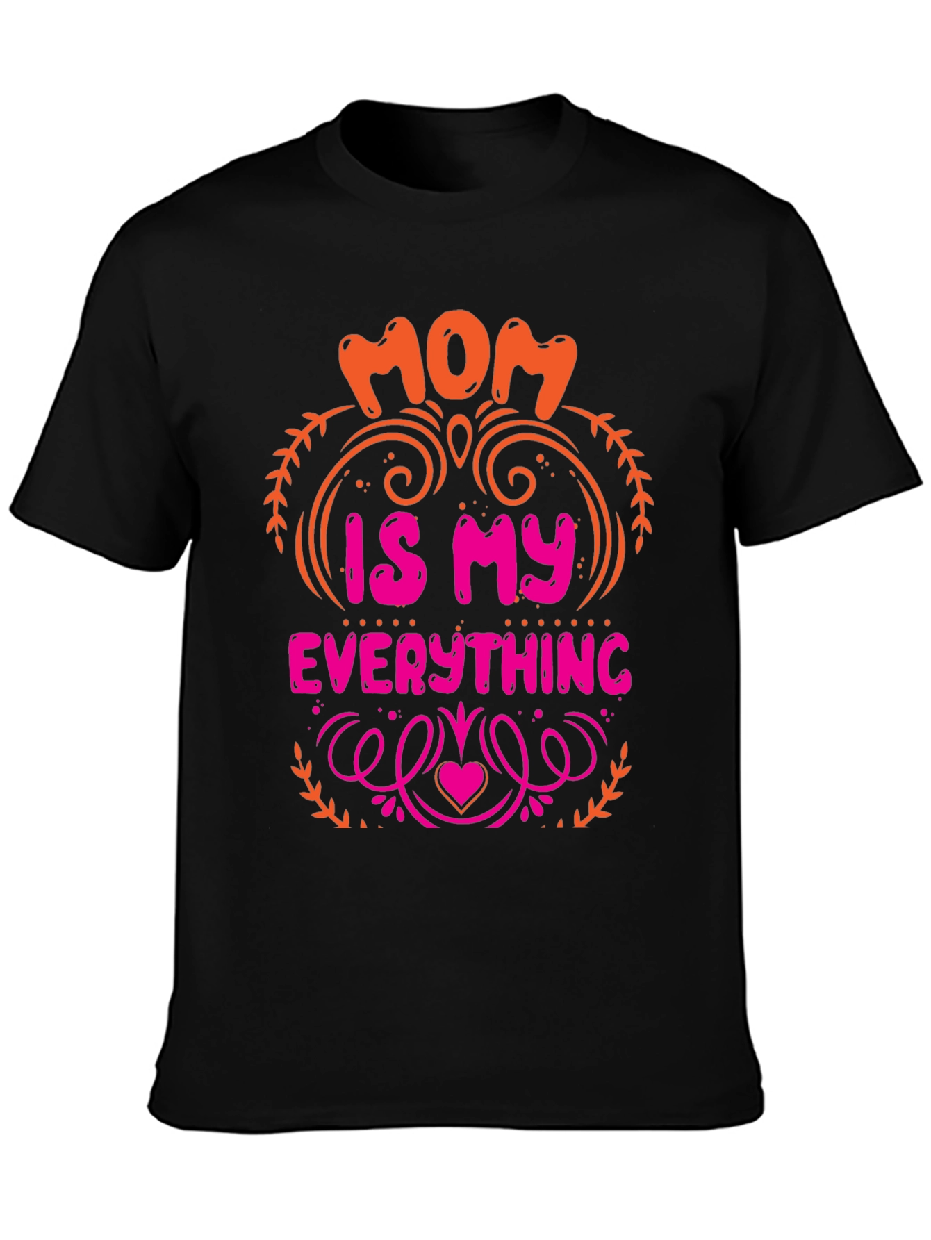 Mom Is My Everything Black T-Shirt