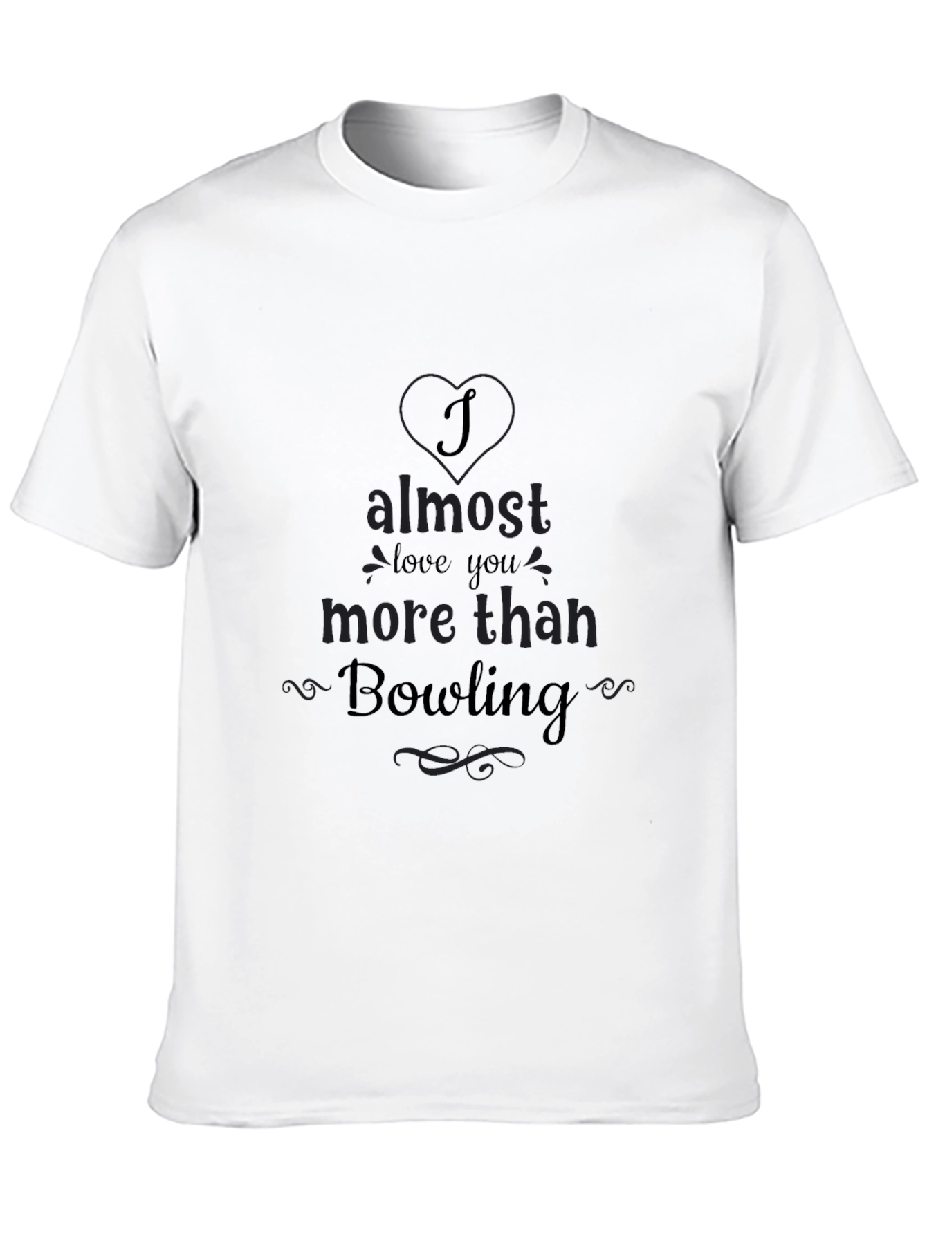 Bowling Lovers T-Shirt - Almost Love You More!