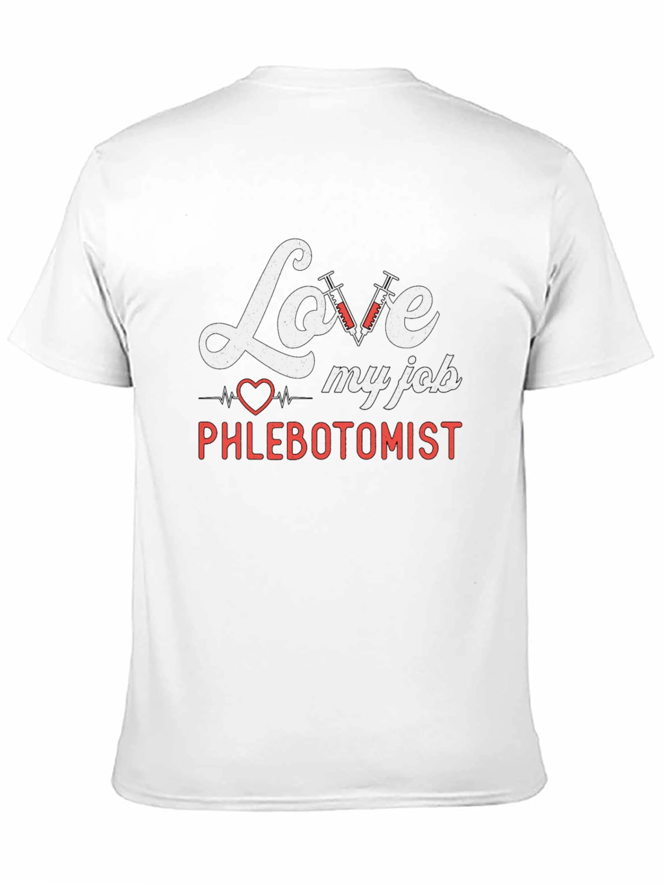 Love My Job Phlebotomist T-Shirt