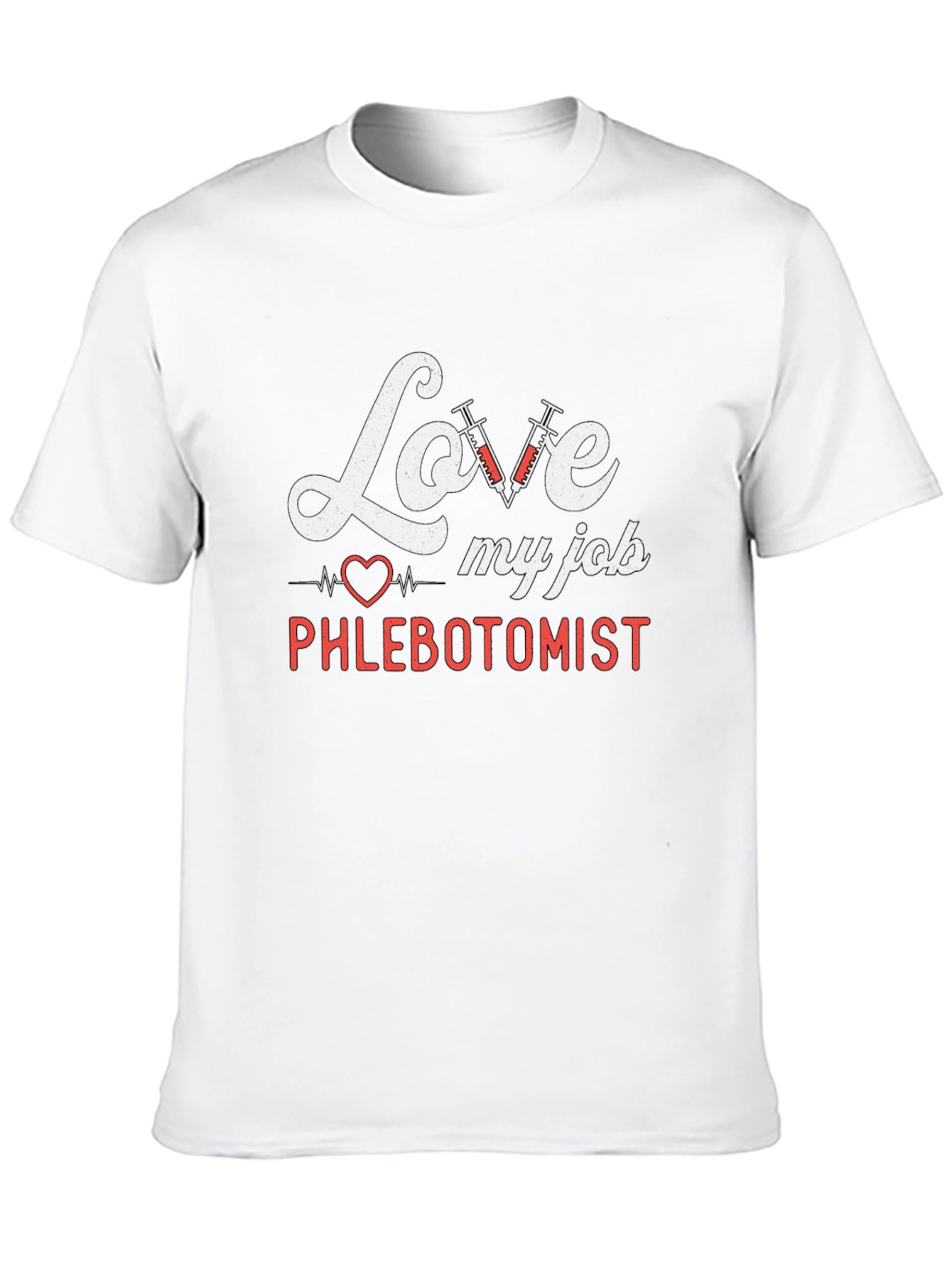Love My Job Phlebotomist T-Shirt
