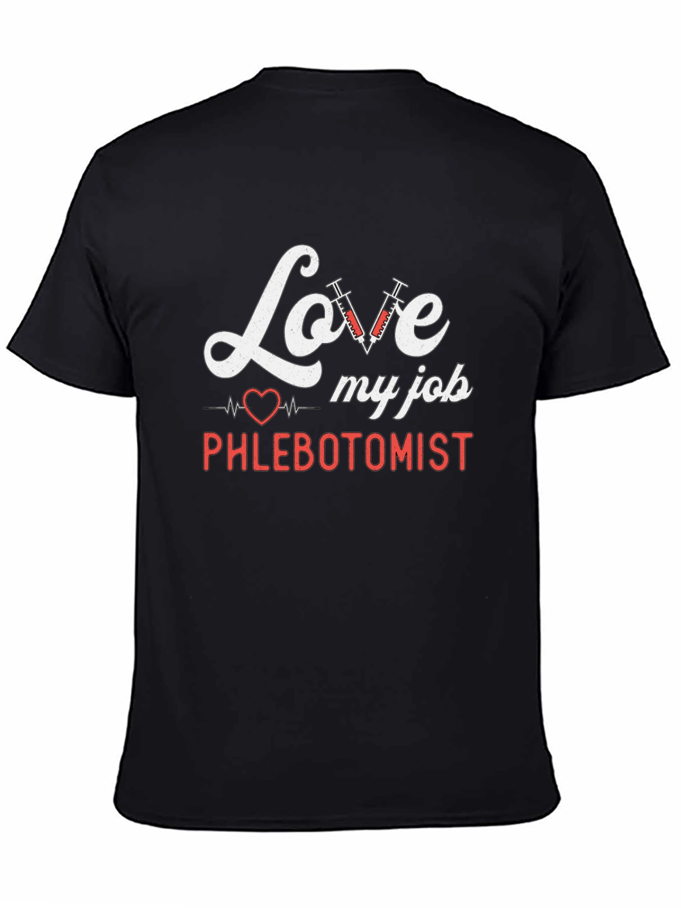 Love My Job Phlebotomist T-Shirt