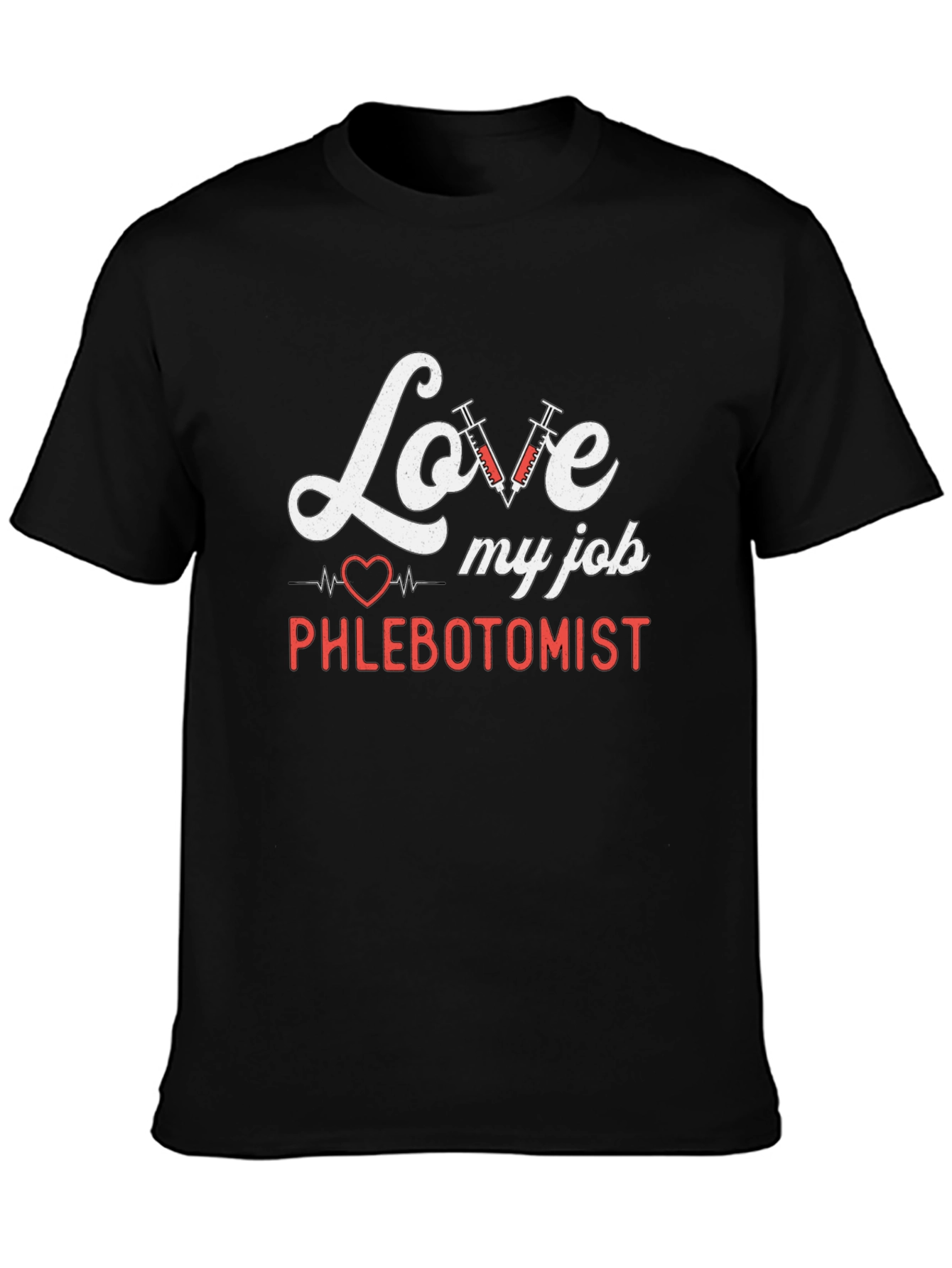 Love My Job Phlebotomist T-Shirt
