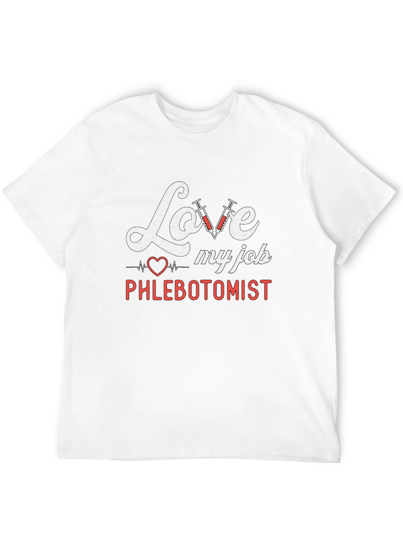 Love My Job Phlebotomist T-Shirt