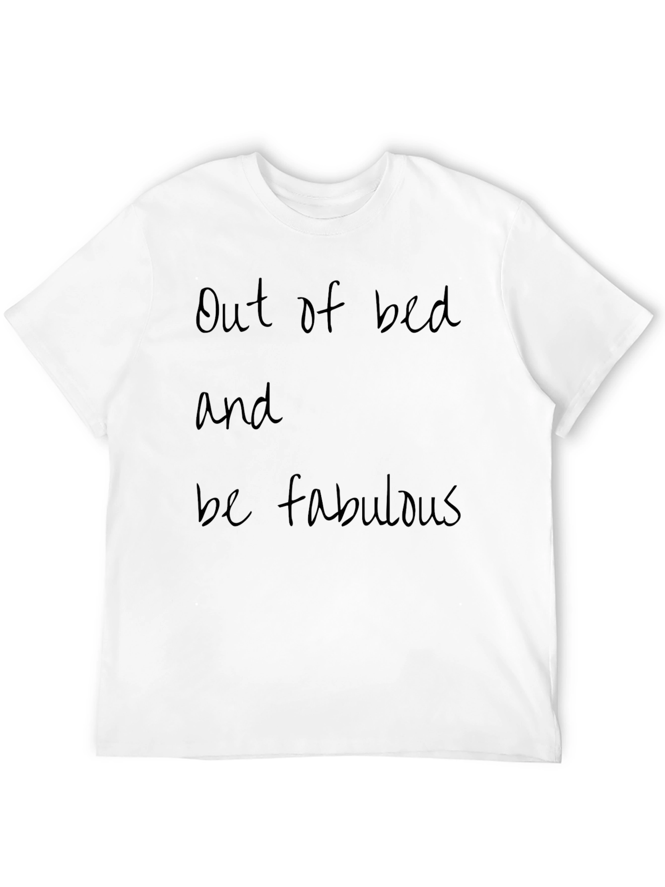 Out of Bed & Fabulous Graphic Tee