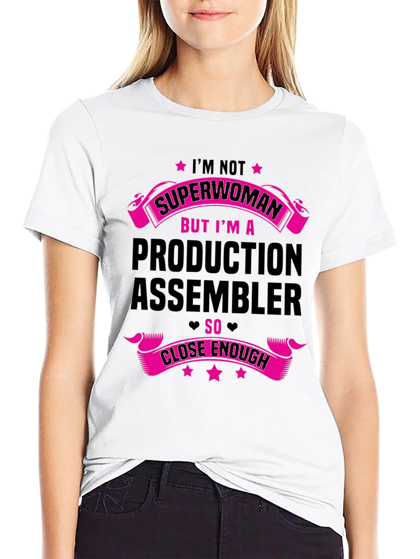 Production Assembler T-Shirt - Superwoman Close Enough