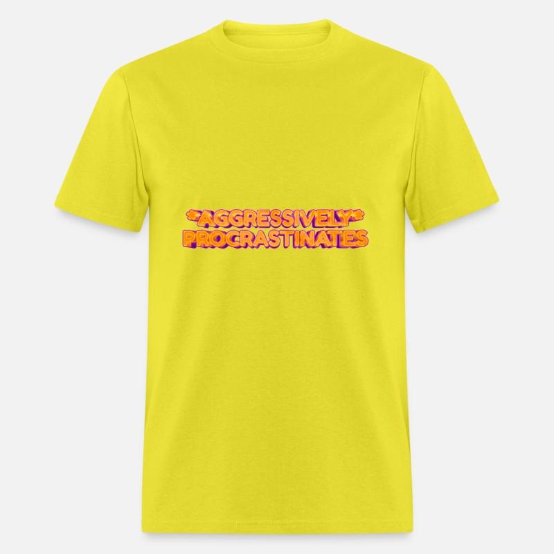 Aggressively Procrastinates