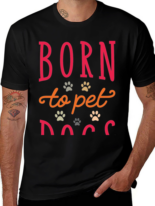 Born to Pet Dogs Graphic T-Shirt