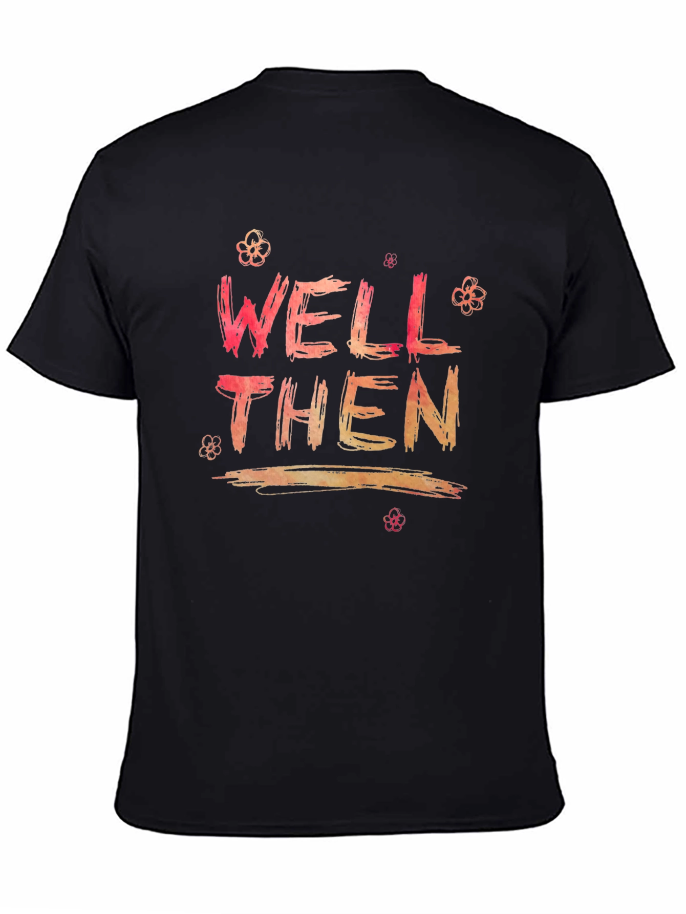 Well Then Graphic Print Black Tee