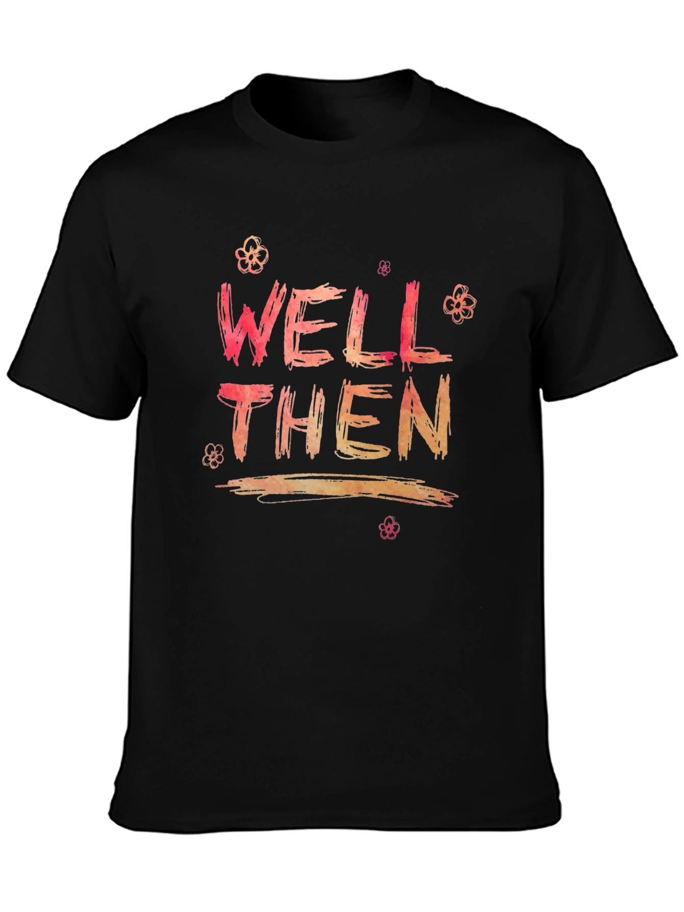 Well Then Graphic Print Black Tee