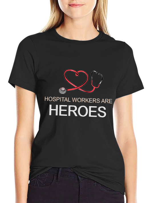Hospital Workers Are Heroes Graphic Tee