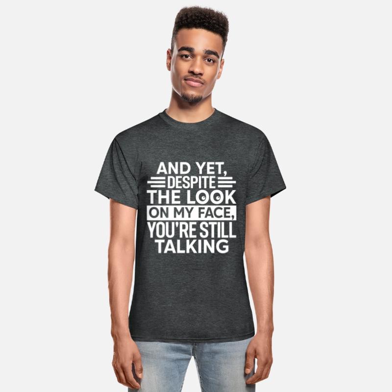 AND YET DESPITE THE LOOK ON MY FACE