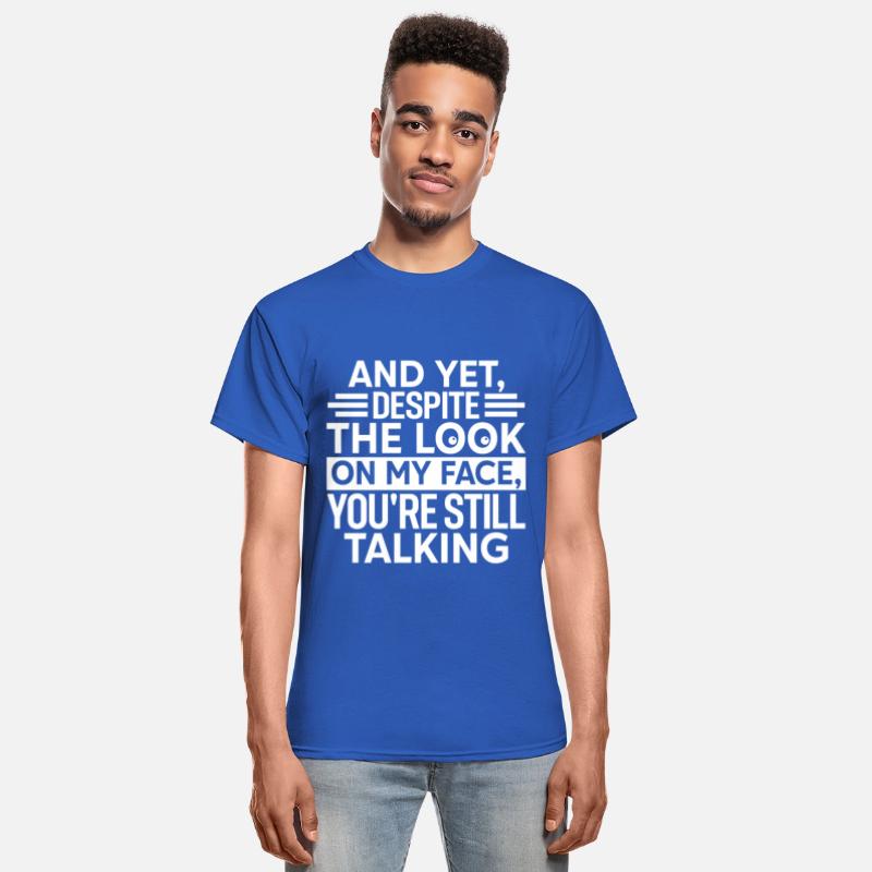 AND YET DESPITE THE LOOK ON MY FACE