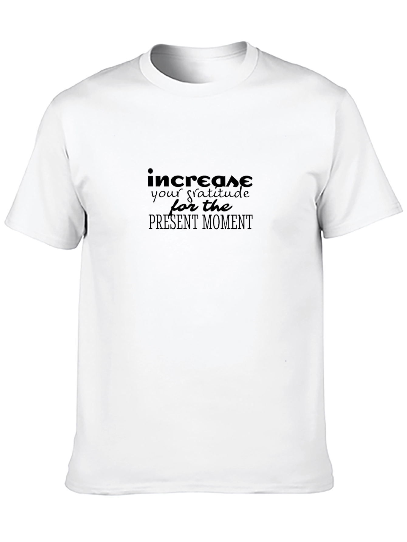 Gratitude T-Shirt - Present Moment Focus