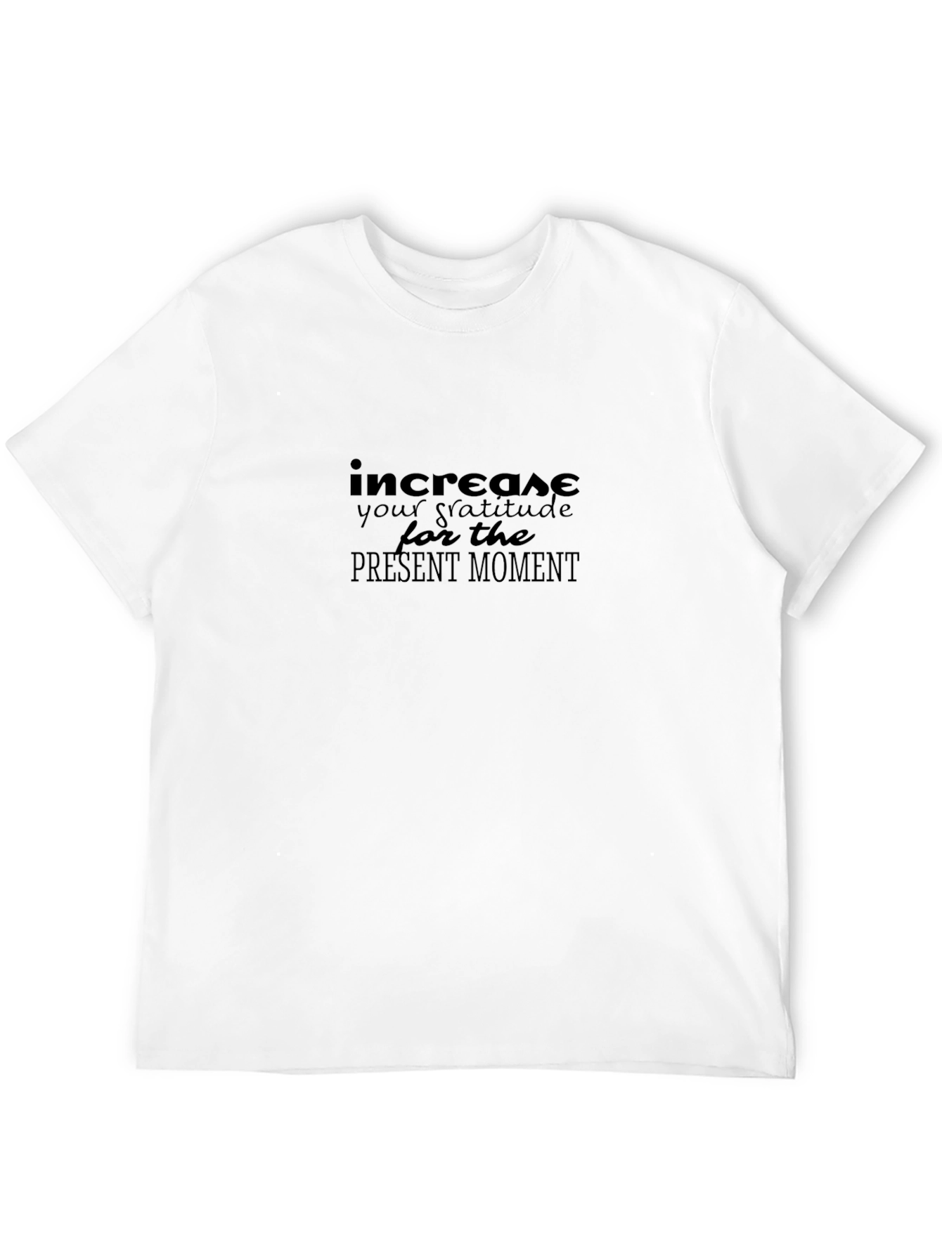 Gratitude T-Shirt - Present Moment Focus