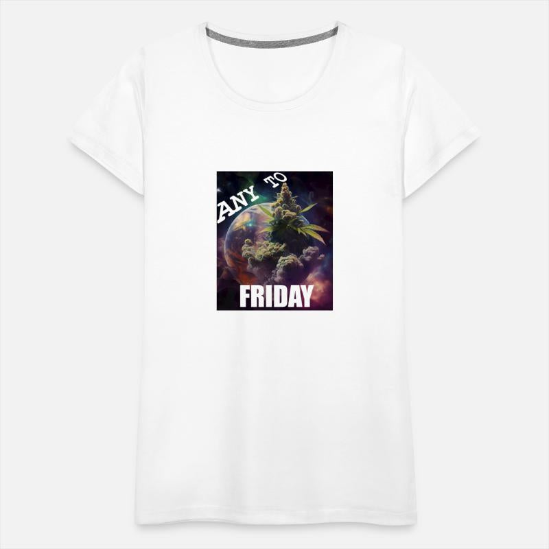 Any To Friday T-shirt, Weed T-shirt