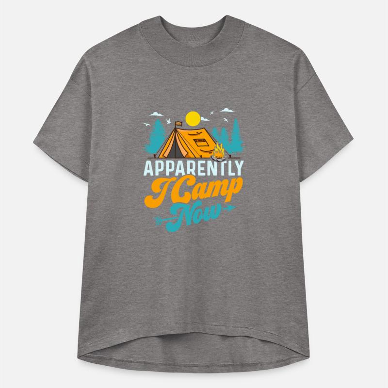 Apparently I Camp Now Camping Camper