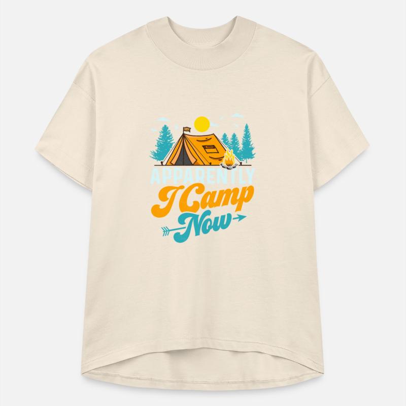 Apparently I Camp Now Camping Camper