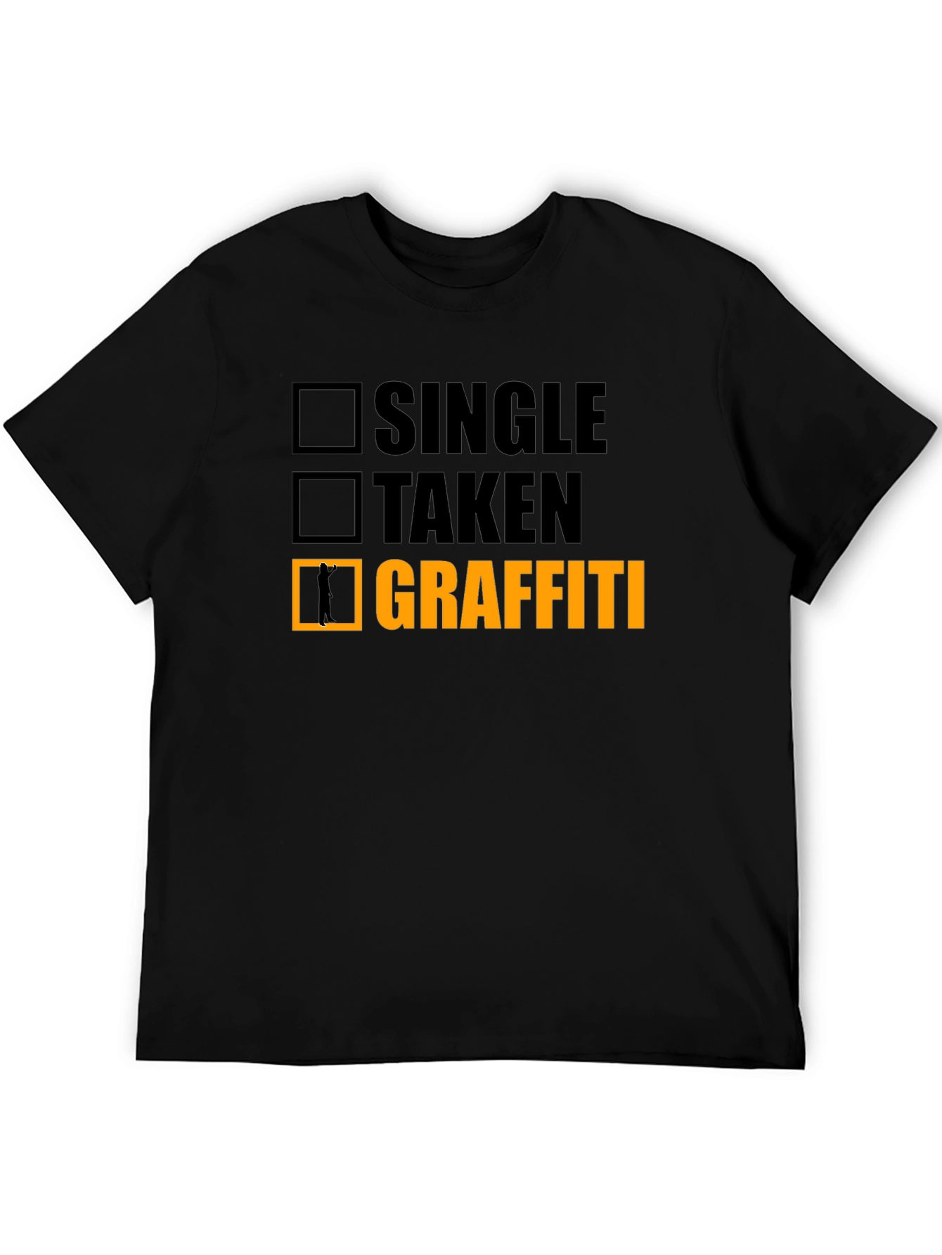 Single Taken Graffiti Funny T-Shirt