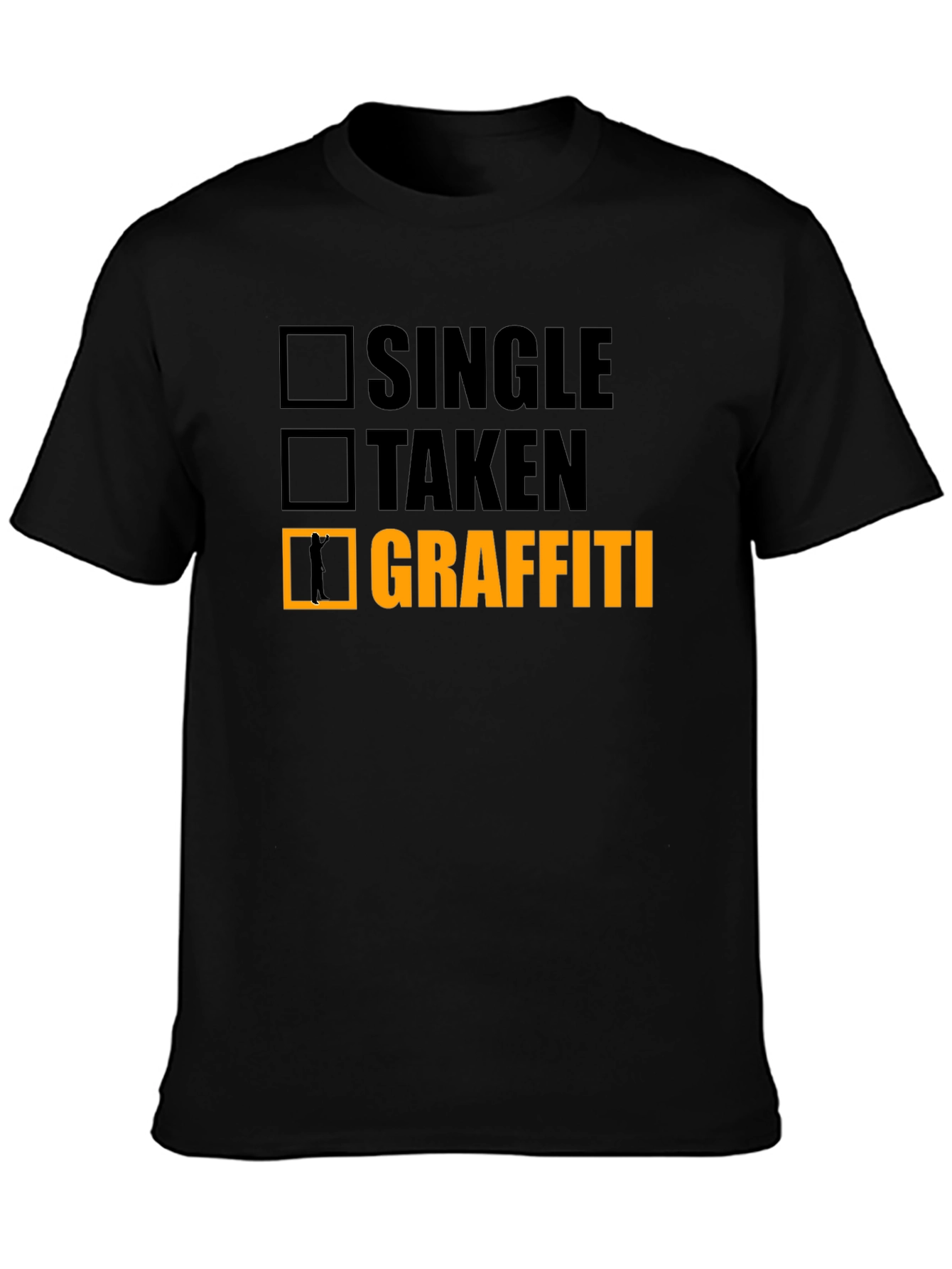 Single Taken Graffiti Funny T-Shirt