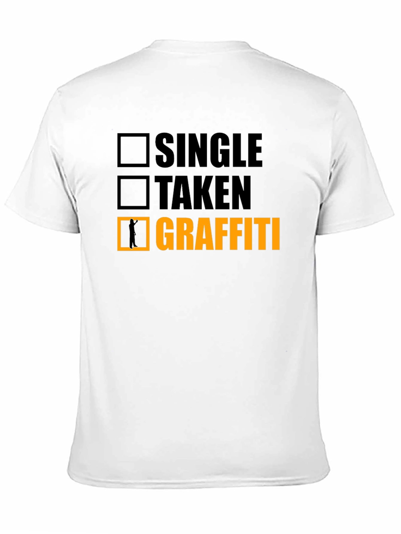Single Taken Graffiti Funny T-Shirt