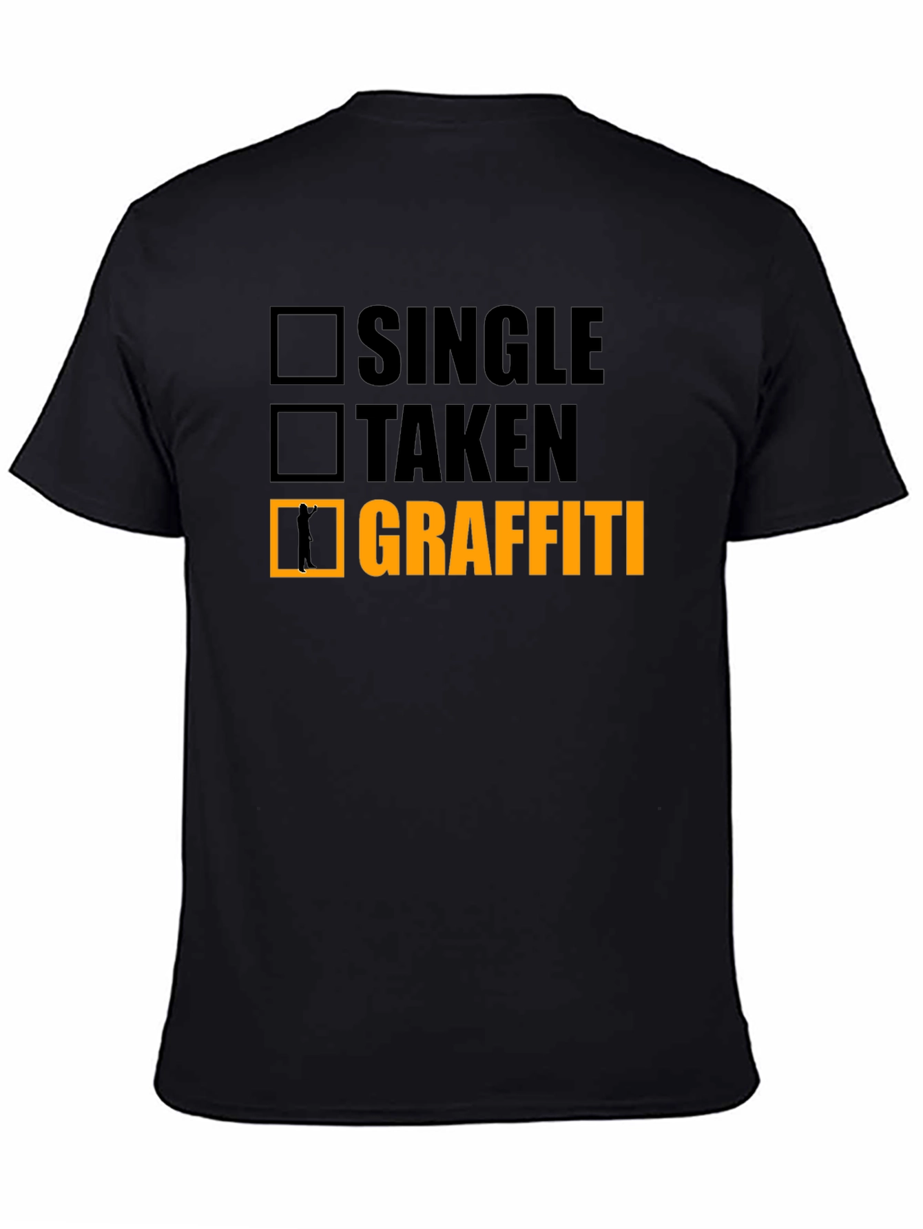 Single Taken Graffiti Funny T-Shirt