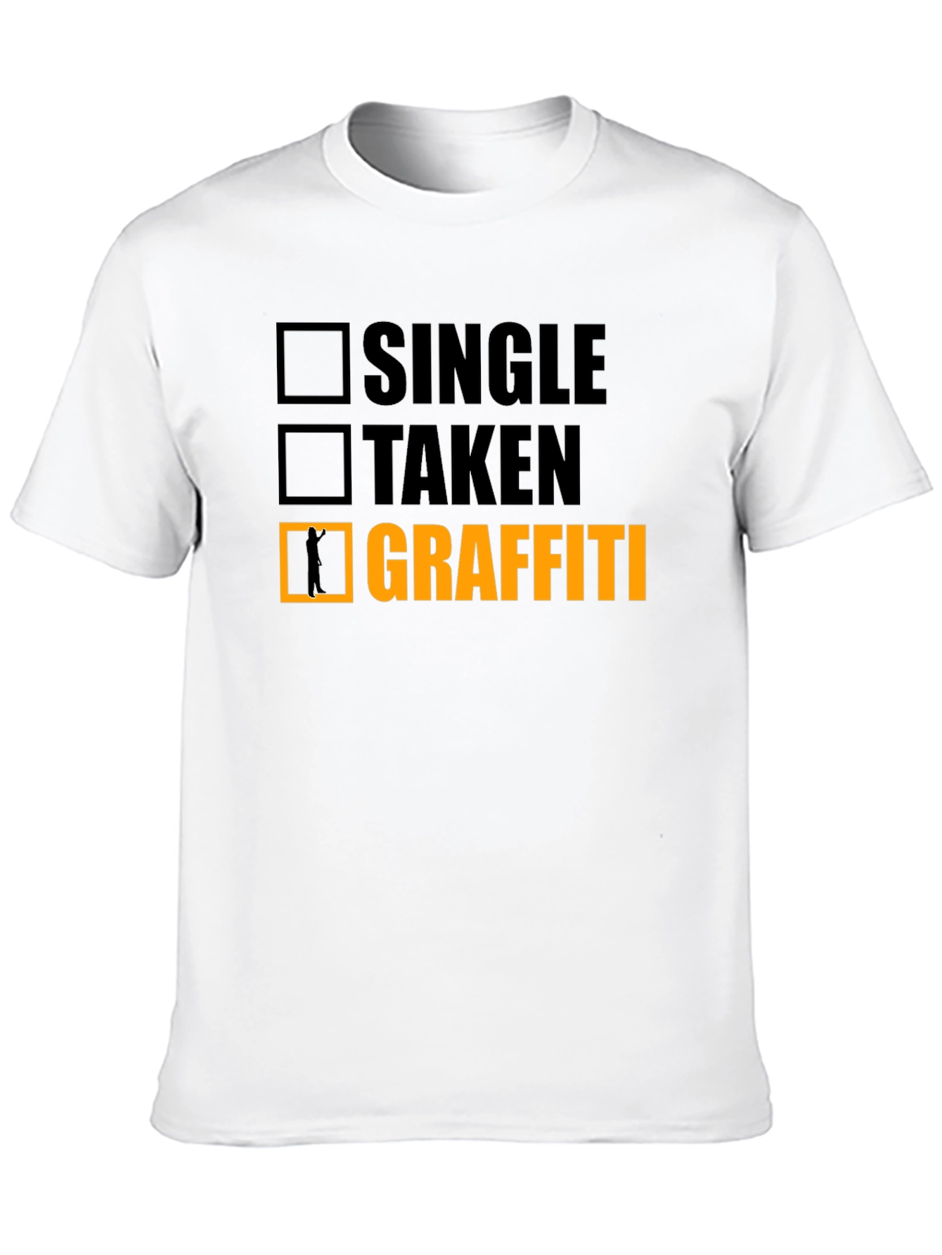 Single Taken Graffiti Funny T-Shirt