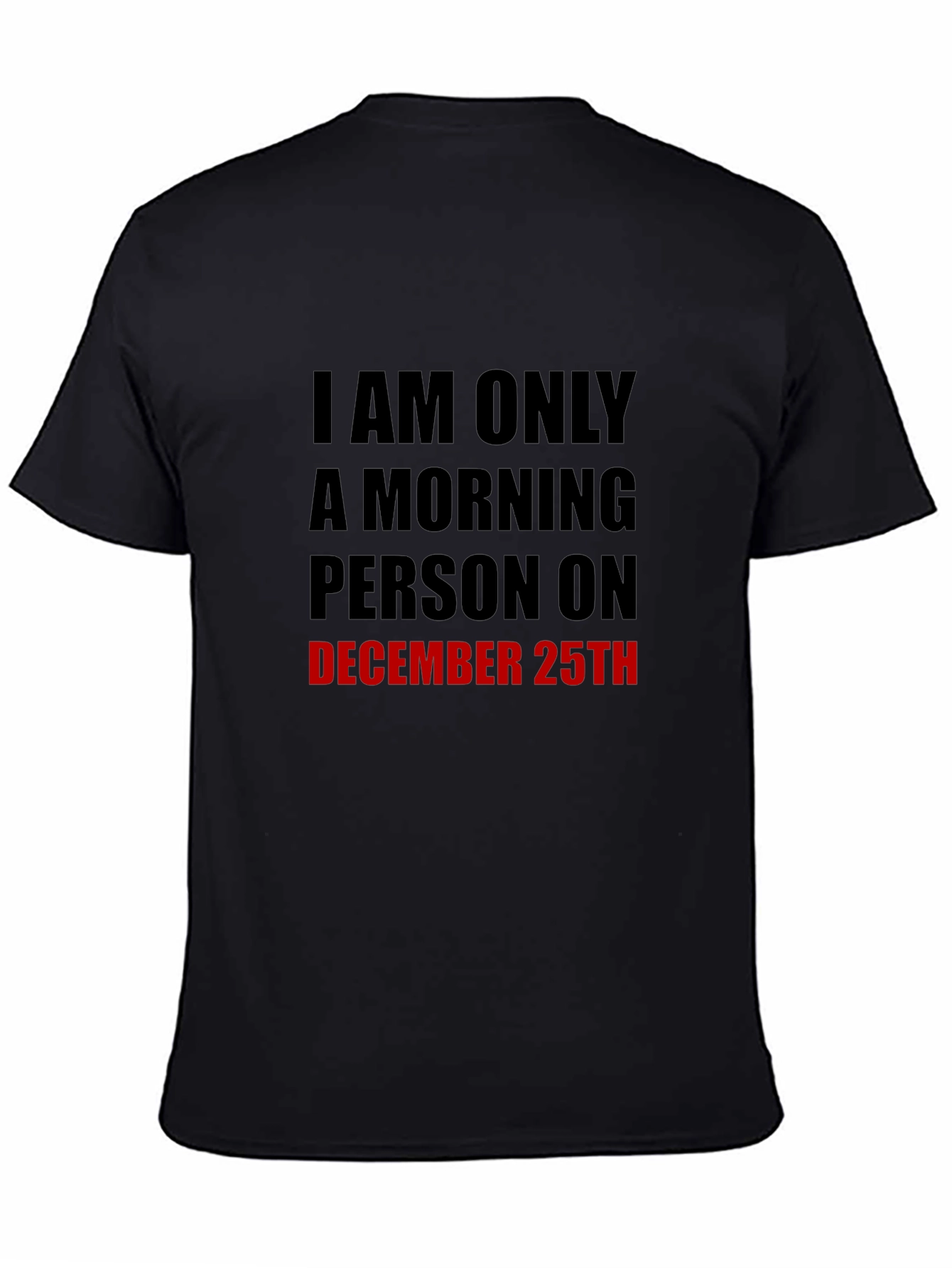 December 25th Morning Person T-Shirt