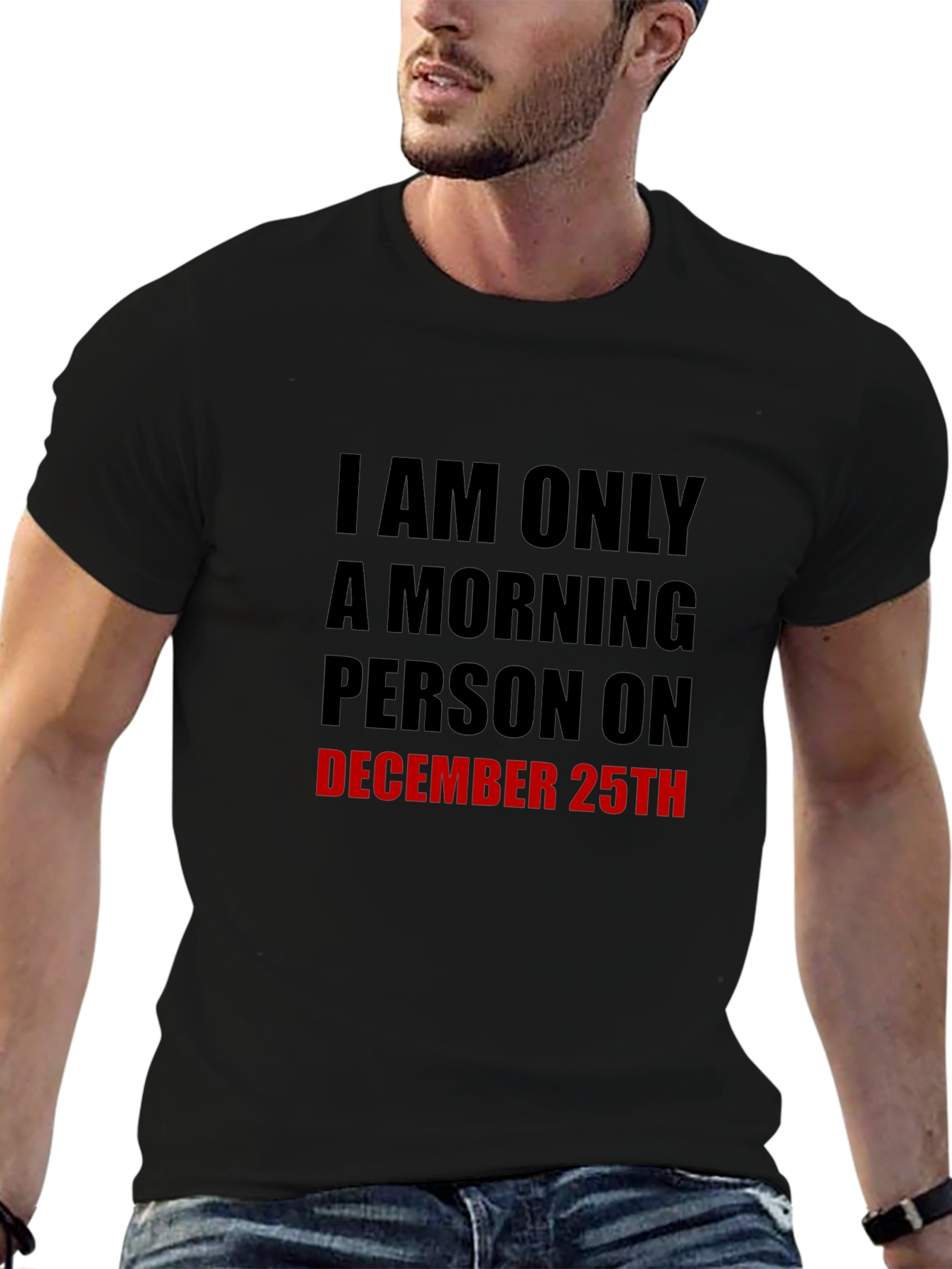December 25th Morning Person T-Shirt