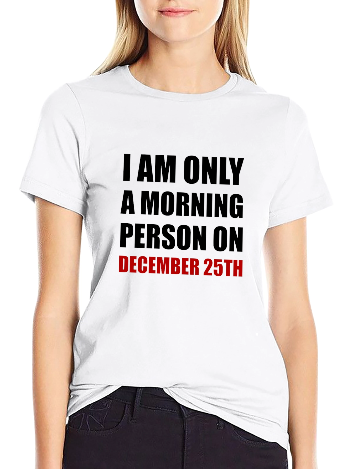 December 25th Morning Person T-Shirt